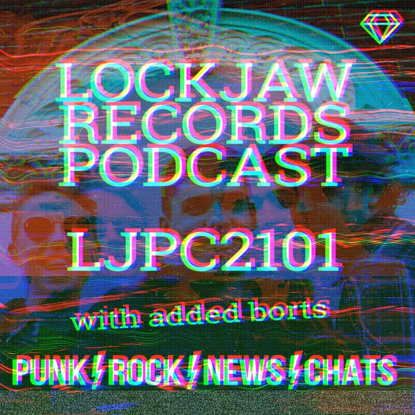 Lockjaw Records Punk Podcast 2101 with borts