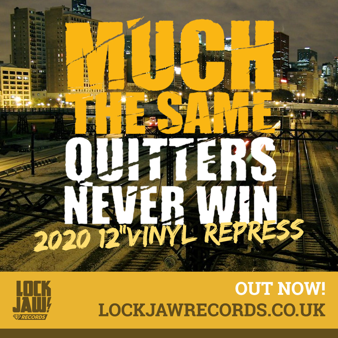 Out Now: Much The Same - Quitters Never Win repress