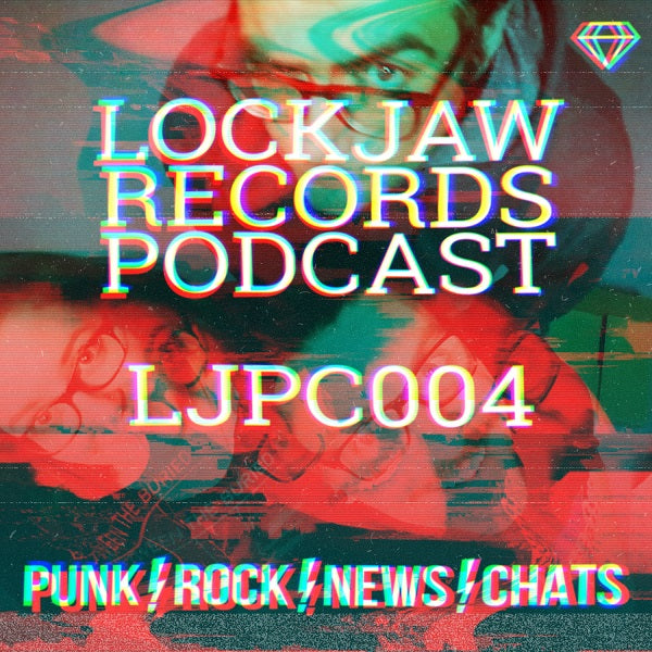 Lockjaw Records Punk Podcast #4 ft. Fights & Fires and Laughing In The Face Of