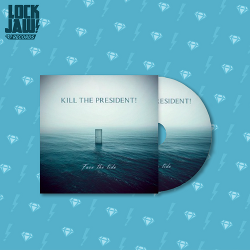 Face The Tide - Kill The President! - CD