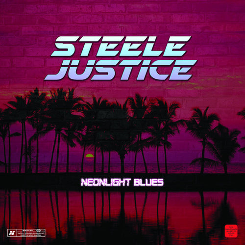 Neon Light Blues - Steele Justice - 12" Vinyl