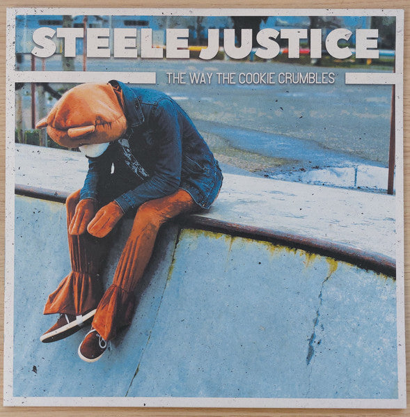 The Way The Cookie Crumbles - Steele Justice - 12" Vinyl