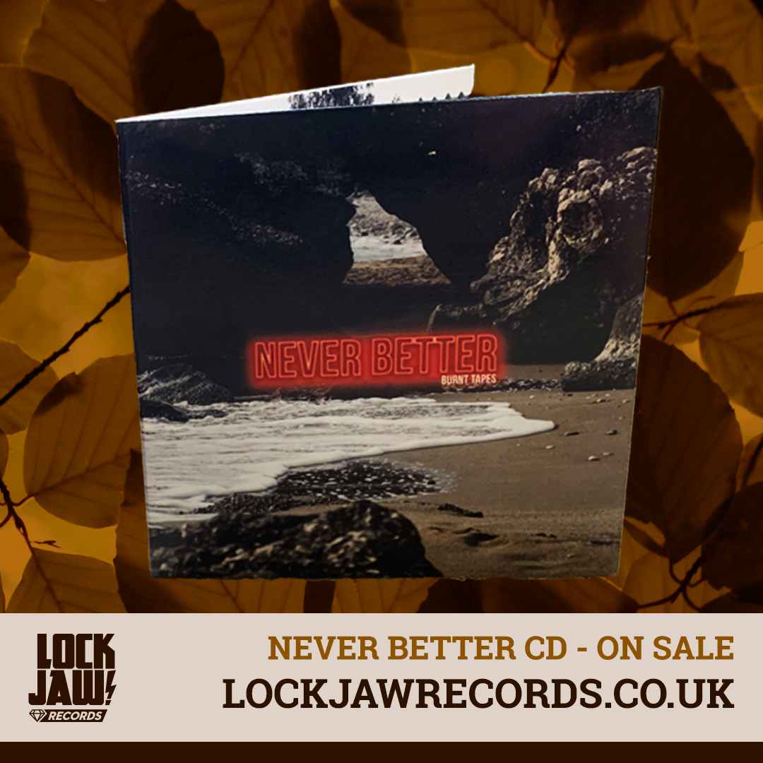 Never Better - Burnt Tapes - CD