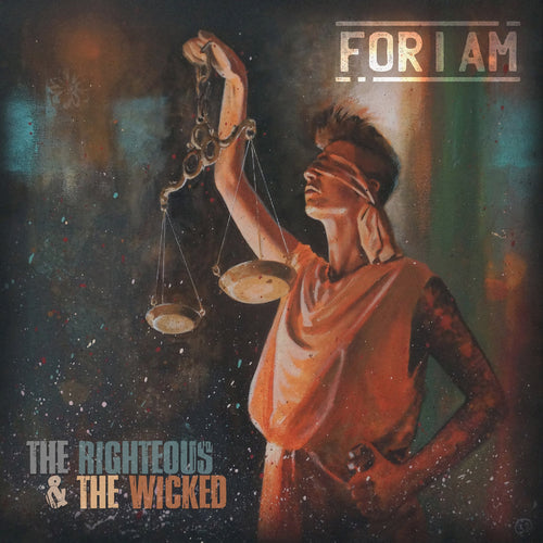 The Righteous & The Wicked - For I Am - CD