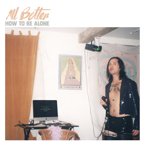 How to Be Alone - All Better - 12" Vinyl