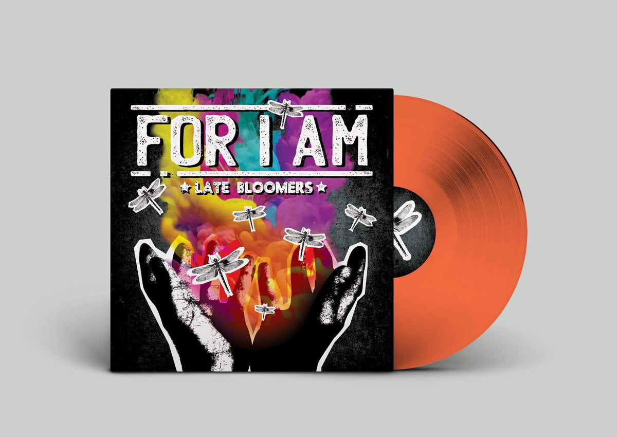 For I Am - Late Bloomers