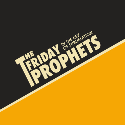 In The Key Of Sublimation - The Friday Prophets - 12" Vinyl